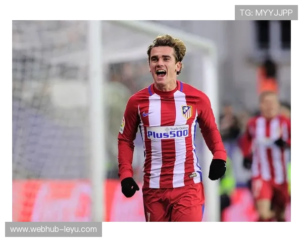 格列兹曼西甲火力全开，国家队表现稳健再获认可