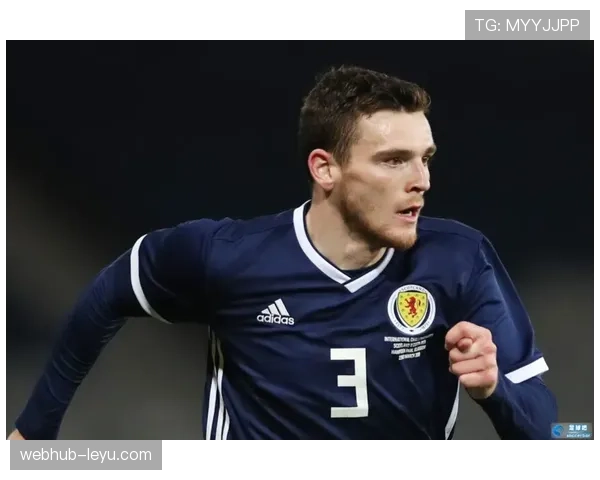 苏格兰左闸罗伯逊状态回暖，国家队关键期迎再创辉煌良机